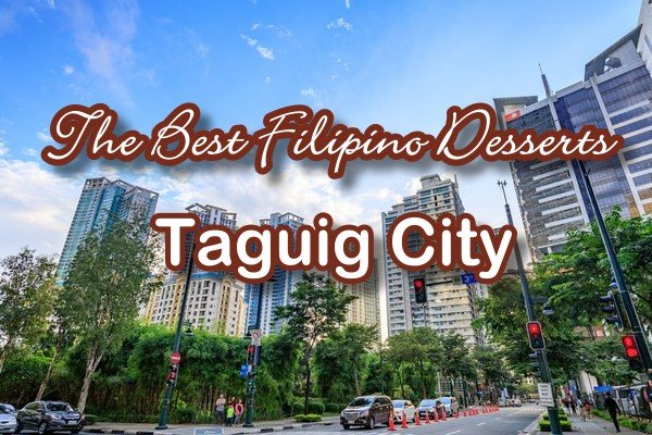 The Best Filipino Desserts in Taguig City